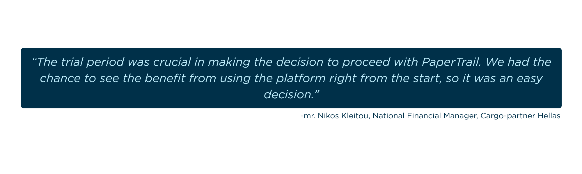 Nikos Kleitsou, National Financial Manager, Cargo Partner Hellas quote about PaperTrail results